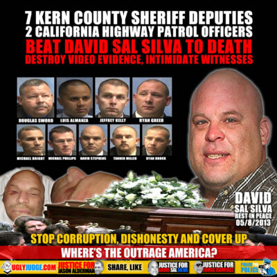 David Silva Murdred By 7 Kern County Sheriff and 2 california highway patrol