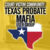 Group logo of TEXAS PROBATE MAFIA